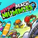 Psycho Beach Mummies 2 psycho beach mummies 1